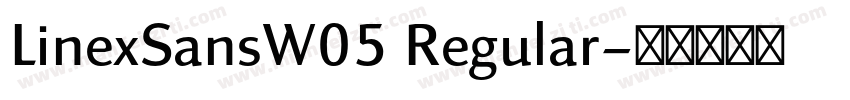 LinexSansW05 Regular字体转换